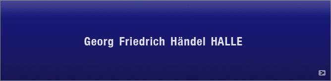 Zur Website der Georg Friedrich H�ndel HALLE